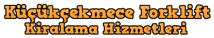Küçükçekmece Forklift